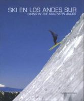 Ski En Los Andes Sur/sky In The Southern Andes 9879827139 Book Cover