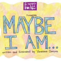 Maybe, I am... 1492158992 Book Cover