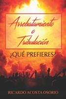 Arrebatamiento o tribulación: ¿Qué prefieres? B08BDYB48D Book Cover