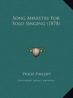 Song Ministry for Solo Singing 1145768164 Book Cover