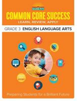 Common Core Success Grade 3 English Language Arts: Preparing Students for a Brilliant Future 143800673X Book Cover