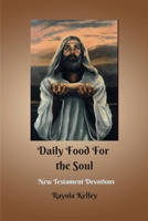 Daily Food for the Soul NT Book Two 0991526112 Book Cover