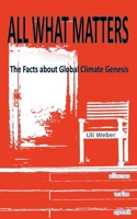 All What Matters: The Facts about Global Climate Genesis 3752887036 Book Cover
