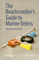 The Beachcomber’s Guide to Marine Debris 3319907271 Book Cover