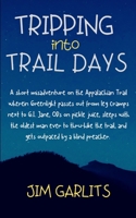 Tripping into Trail Days B0842M9Q8J Book Cover