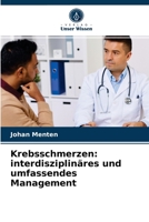 Krebsschmerzen: interdisziplinäres und umfassendes Management 6203291935 Book Cover