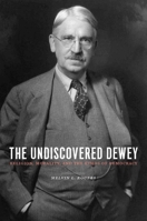 The Undiscovered Dewey 0231144873 Book Cover