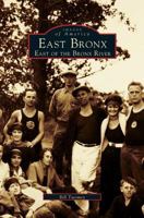 East Bronx: East of the Bronx River 0738503010 Book Cover