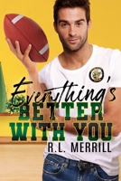 Everything's Better With You 1953433162 Book Cover