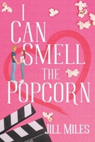 I Can Smell the Popcorn 1487439571 Book Cover