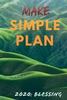 Make Simple Plan 2020: Blessing: Professional Simple Planners 52 Weekly and Monthly: Life Organizer 2020 Calendar Year Day Planner (January 2020 - December 2020) 1655108360 Book Cover