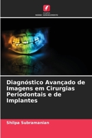 Diagnóstico Avançado de Imagens em Cirurgias Periodontais e de Implantes 6205056755 Book Cover