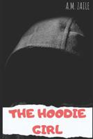 The Hoodie Girl 1072415216 Book Cover
