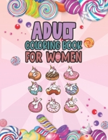 Adult Coloring Book For Women: Relaxing, Stress Relieving Coloring Book For Adult & Teen Girls , Women Adult Coloring Pages Perfect For Calm, ... Books For Adults Relaxation Women Gift B08PMBRX7T Book Cover
