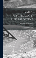Physics, Psychology, and Medicine: a Methodological Essay 1014153093 Book Cover