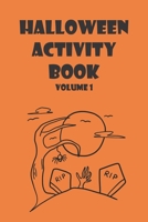 Halloween Activity Book Volume 1 1691095834 Book Cover