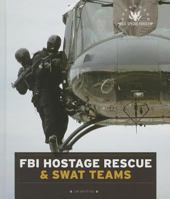 U.S. Special Forces: FBI Hostage Rescue & Swat Teams 1628320486 Book Cover