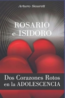 ROSARIO e ISIDORO: Dos Corazones Rotos en la ADOLESCENCIA B09HQXQ62D Book Cover