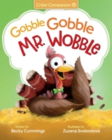 Gobble Gobble Mr. Wobble 1951597028 Book Cover
