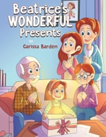 Beatrice's Wonderful Presents! 1960764934 Book Cover