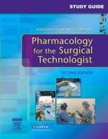 Study Guide to accompany Pharmacology for the Surgical Technologist 141602459X Book Cover