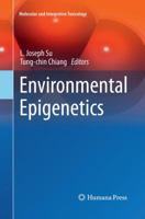 Environmental Epigenetics (Molecular and Integrative Toxicology) 1447172582 Book Cover