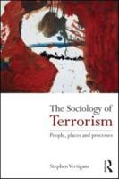 The Sociology of Terrorism: People, Places and Processes 0415572665 Book Cover