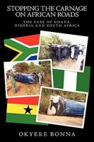 Stop the Carnage on African Roads 1438919174 Book Cover