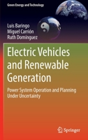 Electric Vehicles and Renewable Generation: Power System Operation and Planning Under Uncertainty 3031090780 Book Cover