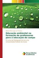 Educacao Ambiental Na Formacao de Professores Para a Educacao Do Campo 3841707742 Book Cover