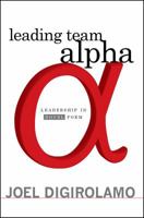 Leading Team Alpha: Leadership in Novel Form 097708843X Book Cover