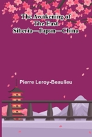 The Awakening Of The East: Siberia Japan China 9368398488 Book Cover