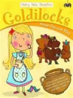 Goldilocks (Fairy Tale Theatre) 178296035X Book Cover