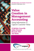 Value Creation in Management Accounting: Using Information to Capture Customer Value 1606496204 Book Cover