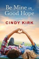 Be Mine in Good Hope 1503941736 Book Cover
