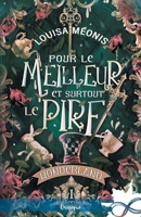 Pour le meilleur et surtout le pire: Wonderland, T1 (French Edition) B0DDPG9DVY Book Cover