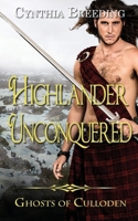 Highlander Unconquered (Ghosts of Culloden) 1509257209 Book Cover