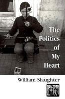 The Politics of My Heart 0965141306 Book Cover
