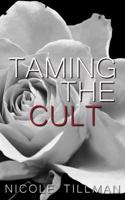 Taming the Cult 1505528763 Book Cover