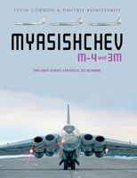 Myasishchev M-4 and 3m: The First Soviet Strategic Jet Bomber 0764361821 Book Cover