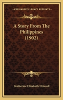 A Story From the Philippines 1164551019 Book Cover
