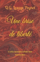 Une brise de liberté: Ou les mémoires d'une âme tourmentée B0BT9PB67S Book Cover