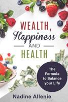 Wealth: Happiness and Health 1795166606 Book Cover