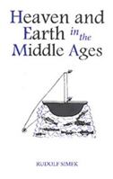 Heaven and Earth in the Middle Ages: The Physical World Before Columbus 0851156088 Book Cover