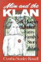 Mim and the Klan: The Story of a Quaker Farm Family in Indiana 1578600367 Book Cover