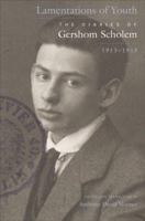 Lamentations of Youth: The Diaries of Gershom Scholem, 1913-1919 0674026691 Book Cover