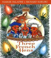 Three French Hens: A Holiday Tale 0786851678 Book Cover