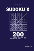 Sudoku X - 200 Master Puzzles 9x9 (Volume 14) B08B33T792 Book Cover