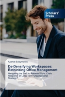 De-Densifying Workspaces: Rethinking Office Management 6206771105 Book Cover