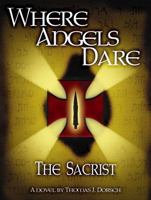 The Sacrist: Where Angels Dare Book 1 1951199138 Book Cover